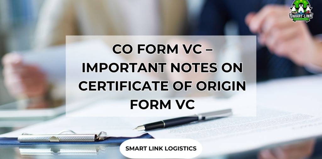 CO FORM VC – IMPORTANT NOTES ON CERTIFICATE OF ORIGIN FORM VC