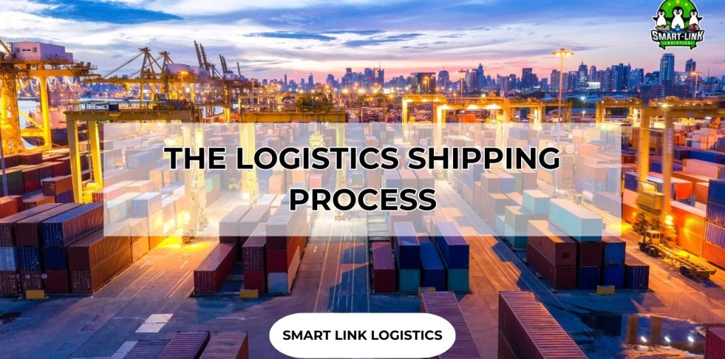 THE LOGISTICS SHIPPING PROCESS