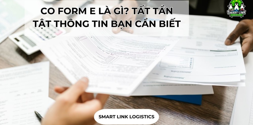 CO FORM E LÀ GÌ? TẤT TẦN TẬT THÔNG TIN BẠN CẦN BIẾT