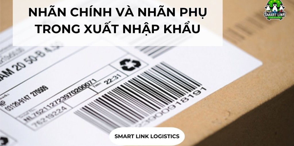 NHÃN CHÍNH VÀ NHÃN PHỤ TRONG XUẤT NHẬP KHẨU